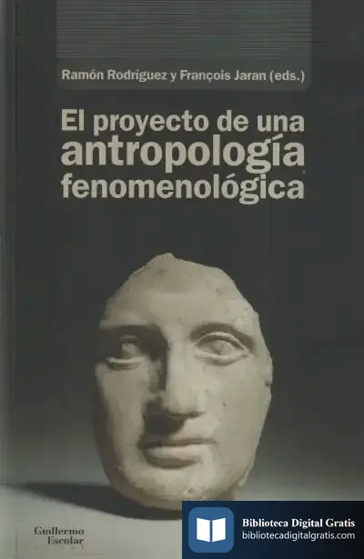 Descargar El Proyecto De Una Antropología Fenomenológica de Ramón Rodríguez García