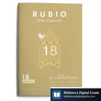Descargar Problemes 18 Valencià: Sumar, Restar Multiplicar I Dividir Per Diverses Xifres de Ramón Rubio