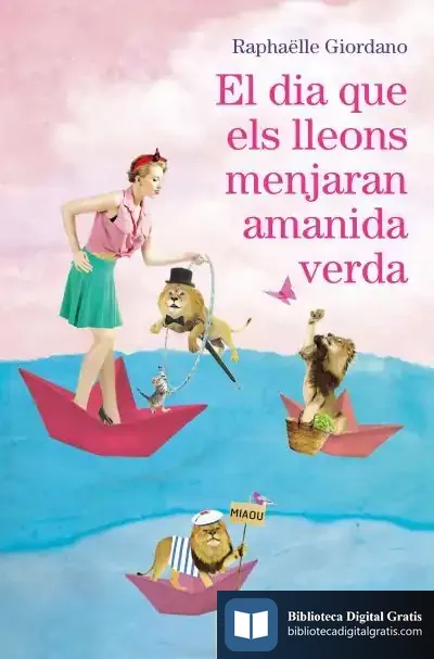 Descargar El Dia Que Els Lleons Menjaran Amanida Verda