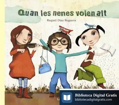 Descargar Quan Les Nenes Volen Alt de Raquel Díaz Reguera