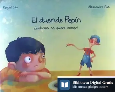 Descargar El Duende De Pepín ¡ Guillermo No Quiere Comer ! de Raquel Díez