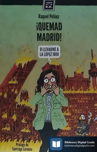Descargar ¡Quemad Madrid! de Raquel Peláez Gusano