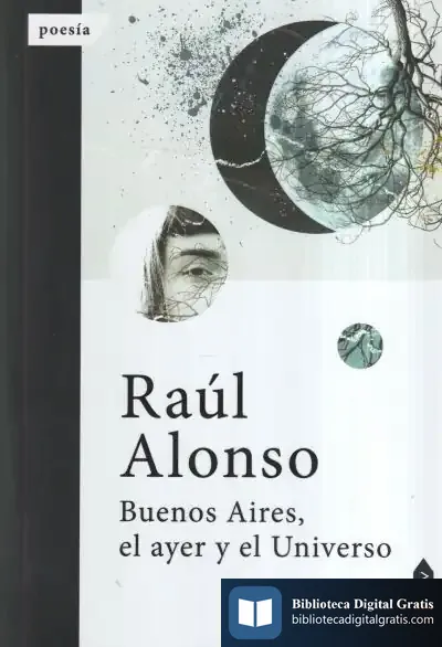 Descargar Buenos Aires, El Ayer Y El Universo de Raúl Alonso Lorente