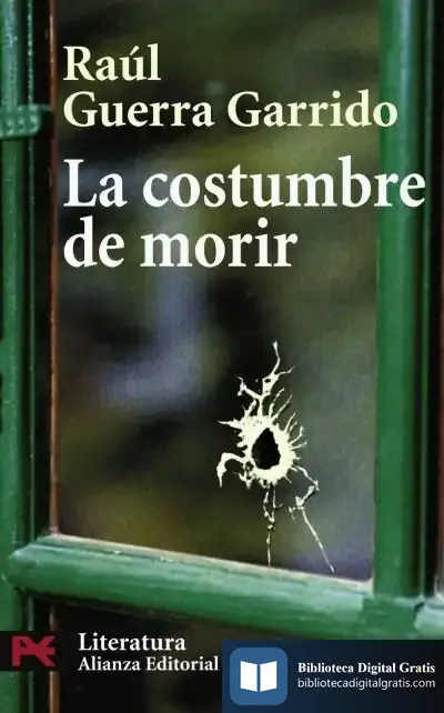 Descargar La Costumbre De Morir de Raúl Guerra Garrido