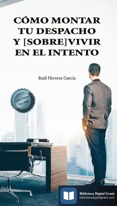 Descargar Como Montar Tu Despacho Y [Sobre]Vivir En El Intento