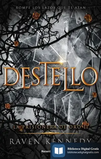 Descargar Destello (La Prisionera De Oro 2) de Raven Kennedy