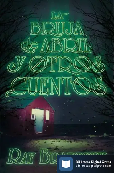 Descargar La Bruja De Abril Y Otros Cuentos de Ray Bradbury