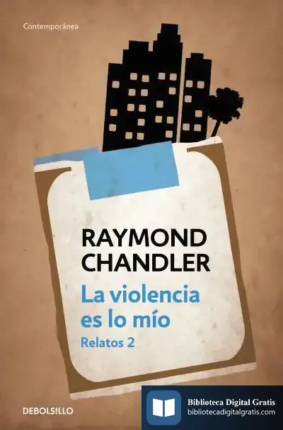 Descargar La Violencia Es Lo Mío de Raymond Chandler