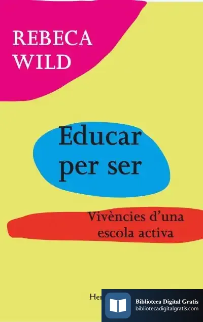 Descargar Educar Per Ser de Rebeca Wild
