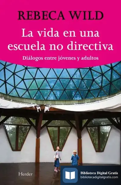 Descargar La Vida En Una Escuela No Directiva