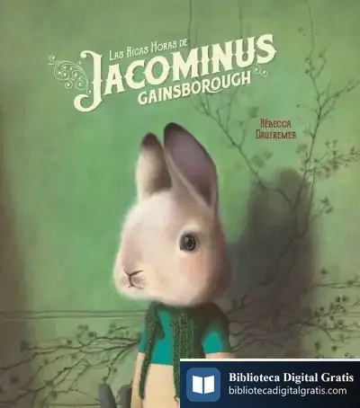 Descargar Las Ricas Horas De Jacominus Gainsborough de Rébecca Dautremer