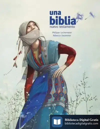 Descargar Una Biblia. Nuevo Testamento de Rébecca Dautremer