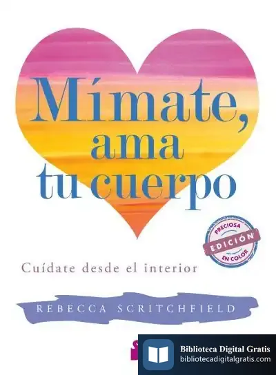 Descargar Mimate, Ama Tu Cuerpo de Rebecca Scritchfield