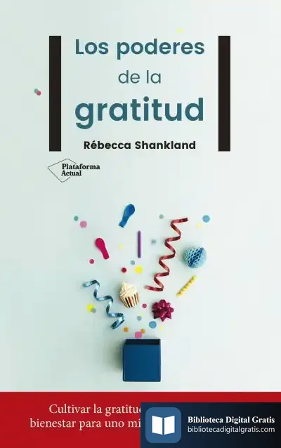 Descargar Los Poderes De La Gratitud de Rébecca Shankland