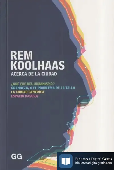 Descargar Acerca De La Ciudad de Rem Koolhaas