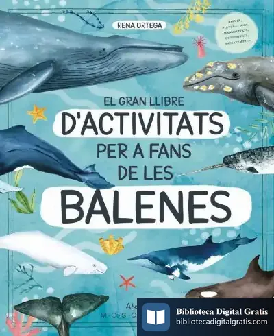 Descargar El Gran Llibre D'Activitats Per A Fans De Les Balenes
