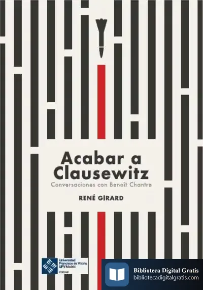 Descargar Acabar A Clausewitz de Rene Girard