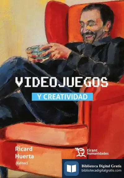Descargar Videojuegos Y Creatividad de Ricard Huerta