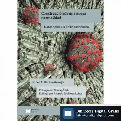 Descargar Construcción De Una Nueva Normalidad. Notas Sobre El Chile Pandémico