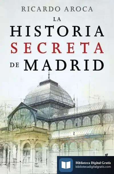 Descargar La Historia Secreta De Madrid de Ricardo Aroca Hernández-ros