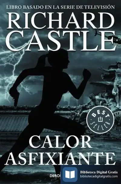 Descargar Calor Asfixiante (Serie Castle 6) de Richard Castle