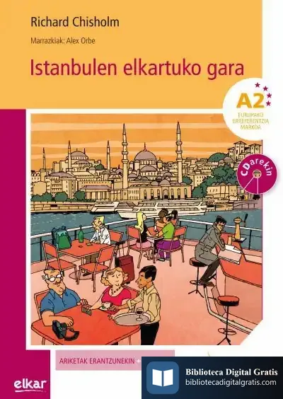 Descargar Istanbulen Elkartuko Gara (+ Cd Audioa): Arian A2. Irakurgaiak