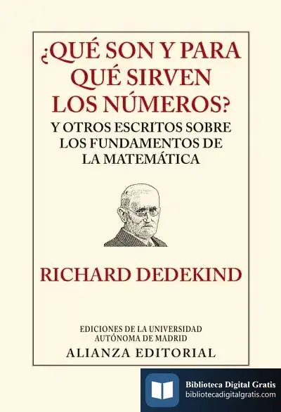 Descargar ¿Qué Son Y Para Qué Sirven Los Números? de Richard Dedekind