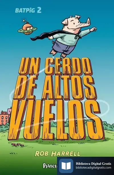 Descargar Batpig Nº 02 Un Cerdo De Altos Vuelos