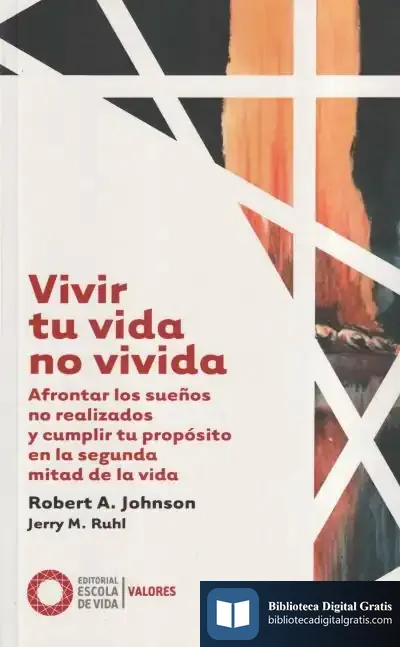 Descargar Vivir Tu Vida No Vivida de Robert A. Johnson