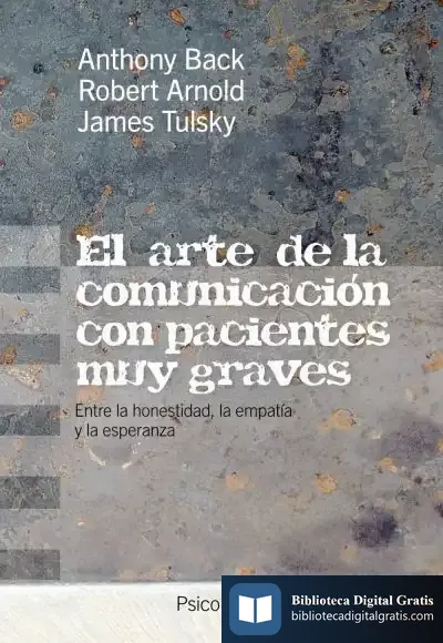 Descargar El Arte De La Comunicación Con Pacientes Muy Graves de Alan Watts
