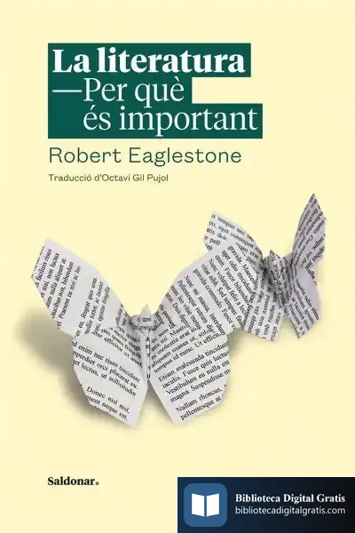 Descargar La Literatura. Per Què És Important de Robert Eaglestone