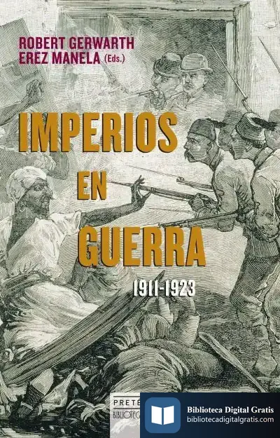 Descargar Imperios En Guerra. 1911-1923 de Robert Gerwarth