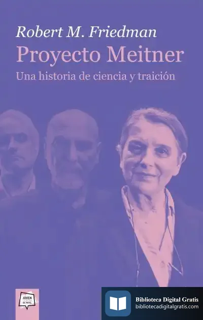 Descargar Proyecto Meitner. Una Historia De Ciencia Y Traición