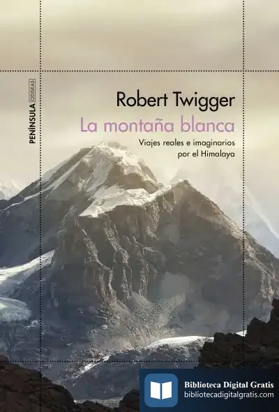 Descargar La Montaña Blanca de Robert Twigger