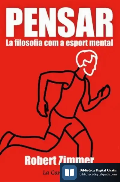 Descargar Pensar. La Filosofia Com A Esport Mental