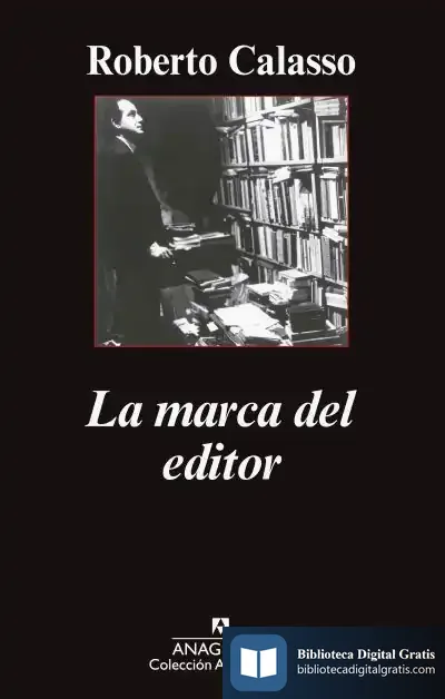 Descargar La Marca Del Editor de Roberto Calasso