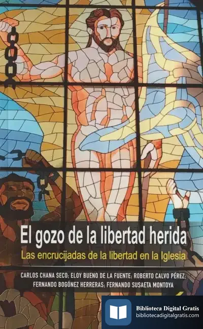 Descargar El Gozo De La Libertad Herida de Roberto Calvo Pérez