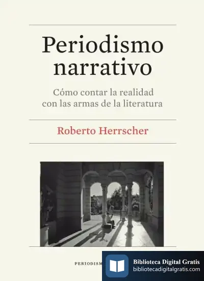Descargar Periodismo Narrativo de Roberto Herrscher