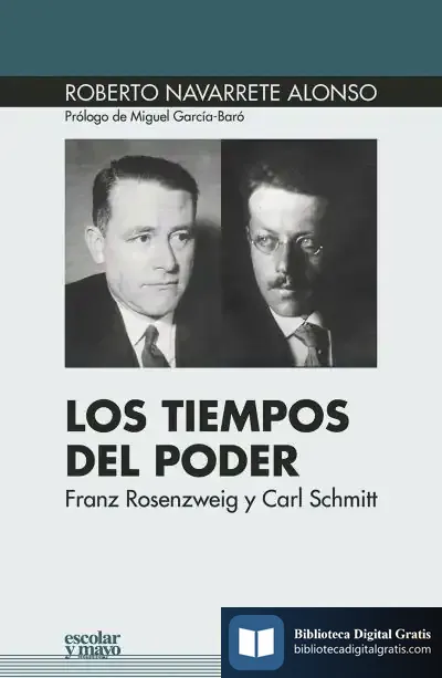 Descargar Tiempos Del Poder. Franz Rosenzweig Y Carl Schmitt de Roberto Navarrete Alonso