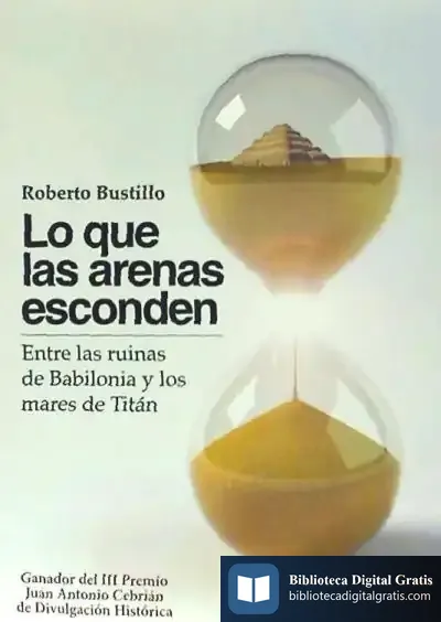 Descargar Lo Que Las Arenas Esconden de Roberto O. Bustillo Bolado