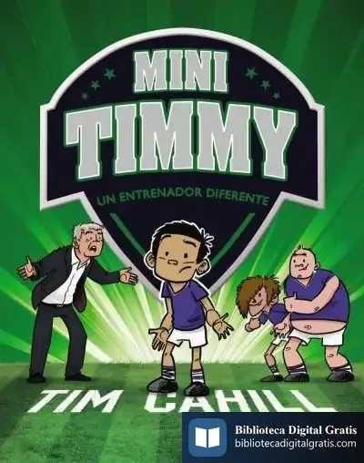 Descargar Mini Timmy, 10. Un Entrenador Diferente de Roberto Vivero Rodríguez