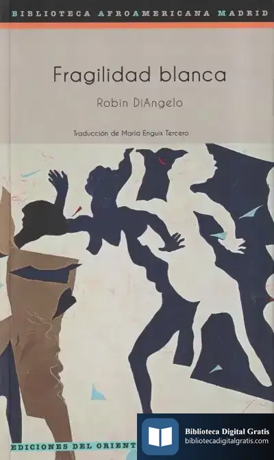 Descargar Fragilidad Blanca de Robin Diangelo