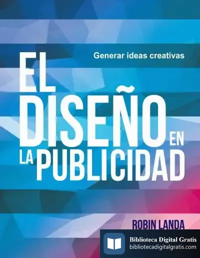 Descargar El Diseño En La Publicidad. Generar Ideas Creativas de Robin Landa