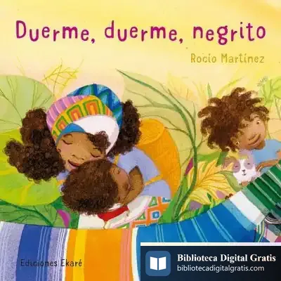 Descargar Duerme, Duerme, Negrito de Rocío Martínez