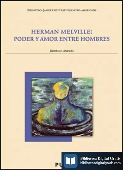 Descargar Herman Melville: Poder Y Amor Entre Hombres