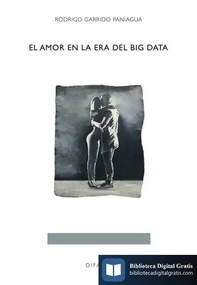 Descargar Amor En La Era Del Big Data de Rodrigo Garrido Paniagua