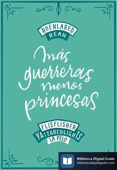 Descargar Más Guerreras, Menos Princesas de Roenlared