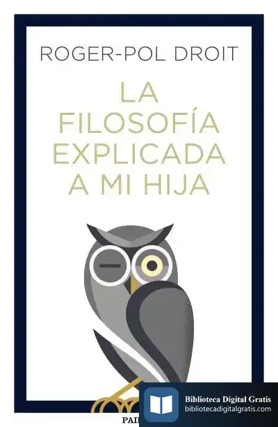 Descargar La Filosofía Explicada A Mi Hija