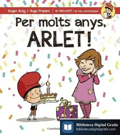 Descargar Per Molts Anys, Arlet! de Roger Roig César