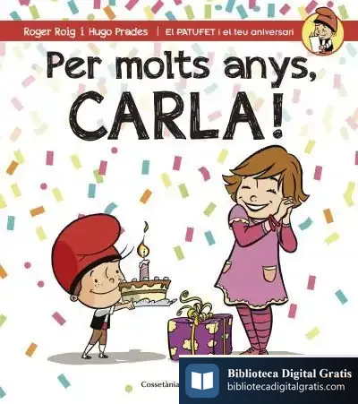 Descargar Per Molts Anys, Carla! de Roger Roig César